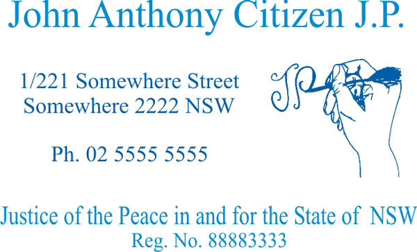 JP5 Colour 5 Stamp NSW, VIC, ACT, TAS. A Justice of the Peace in and.....